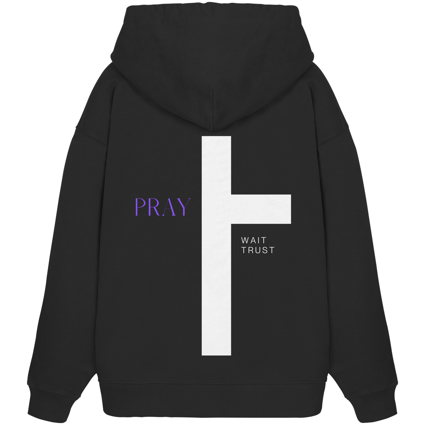 PRAY WAIT TRUST-AJANI - Organic Oversize Hoodie