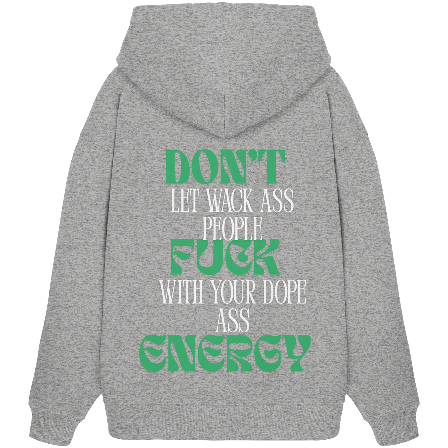 AJANIFAM- Don`t Fuck Energy - Organic Oversize Hoodie