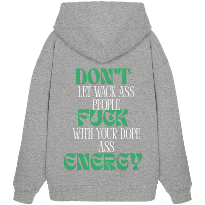 AJANIFAM- Don`t Fuck Energy - Organic Oversize Hoodie