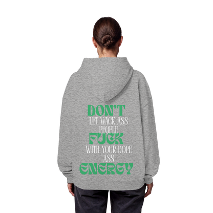 AJANIFAM- Don`t Fuck Energy - Organic Oversize Hoodie