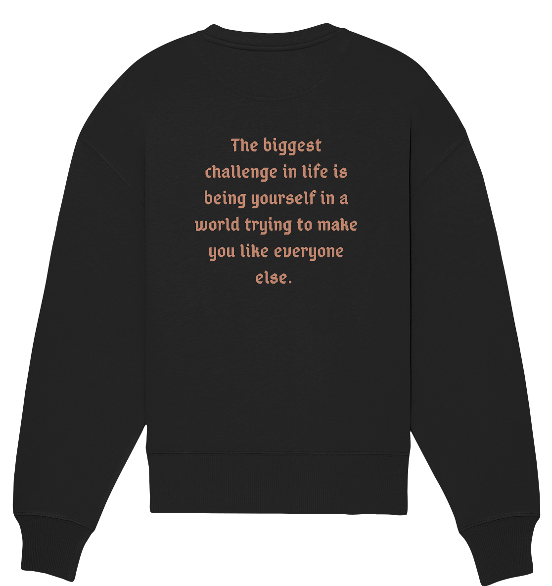 BACKPRINT BIGGEST CHALLENGE - Organic Oversize Sweatshirt