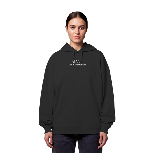AJANI-LIVE IN THE MOMENT - Organic Oversize Hoodie