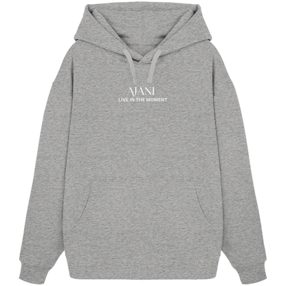 AJANI-LIVE IN THE MOMENT - Organic Oversize Hoodie