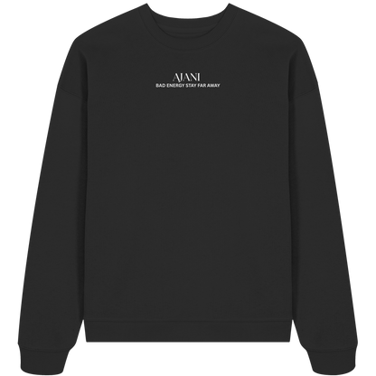 AJANI FAM - Bad Energy-Stay Far Away Organic Oversize Sweatshirt